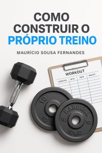 como construir o proprio treino
